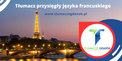 Tłumacz przysięgły języka francuskiego w Gdańsku